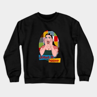 Juana La Heavy Crewneck Sweatshirt